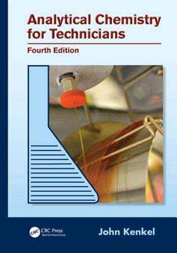 Analytical Chemistry for Technicians by John Kenkel: Used