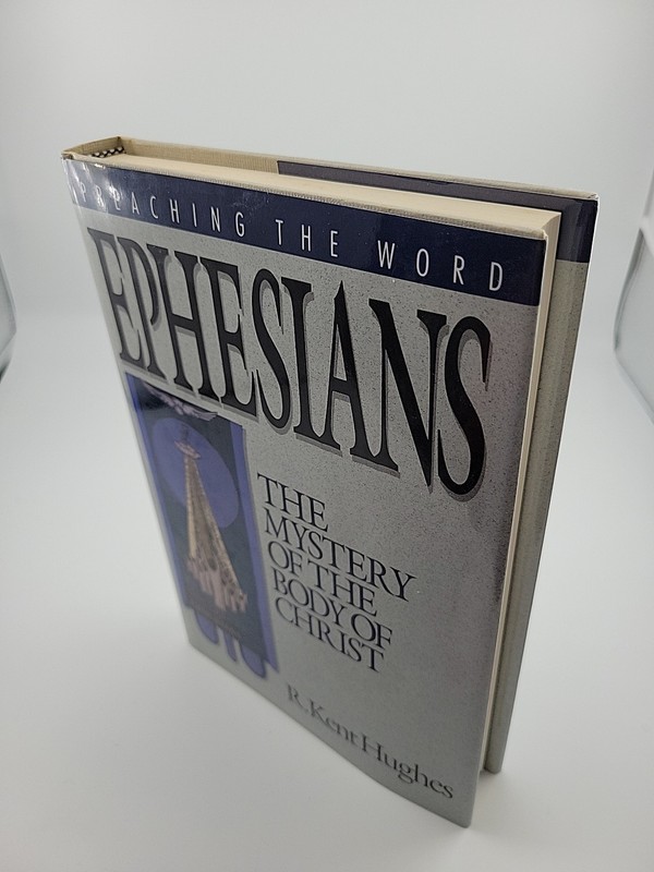Ephesians: The Mystery of the Body of Christ (Preaching the Word) R. Kent Hughes gallery