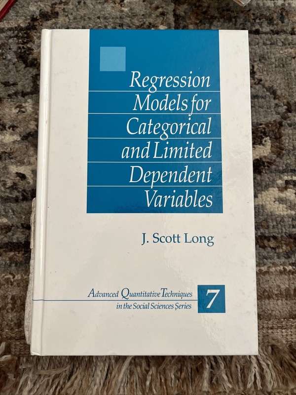 Regression Models for Categorical and Limited Dependent Variables (Advanced Q…