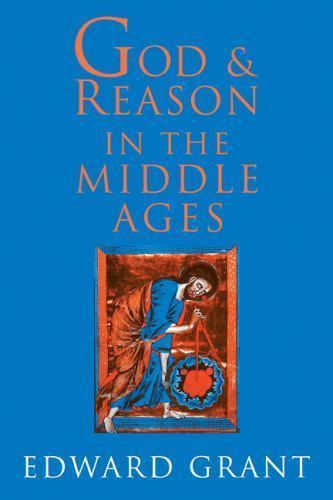 God and Reason in the Middle Ages, Hardcover by Grant, Edward, Like New Used,…