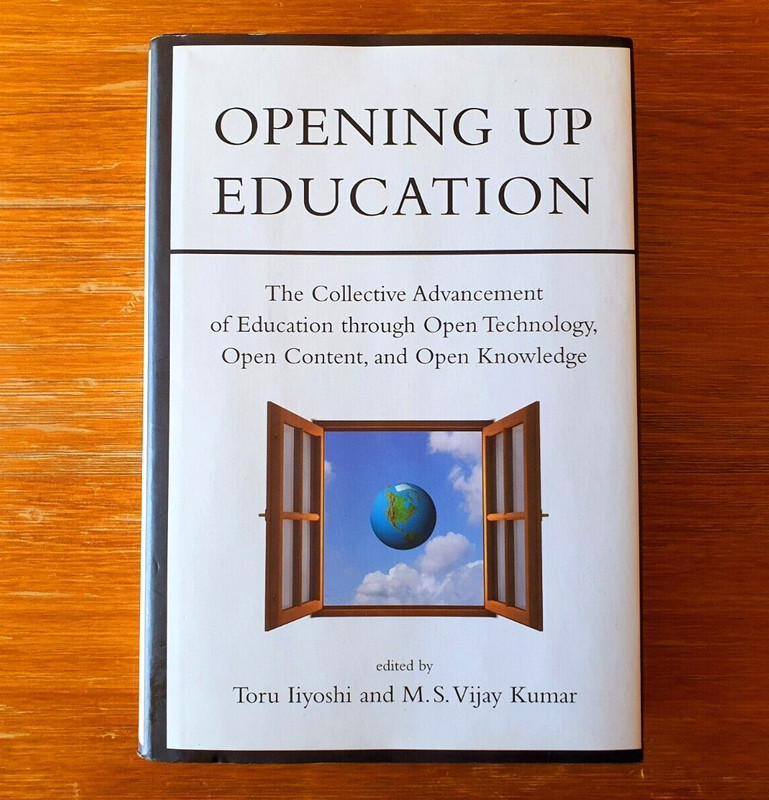 Opening Up Education: The Collective Advancement Of Education.. Liyoshi, Kumar
