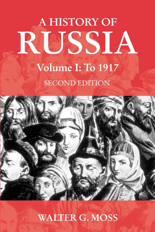 A History of Russia Volume 1: To 1917 (Anthem Series on Russian, East Europe…
