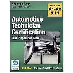 Automotive Technician Certification Test Preparation Manual by Don Knowles…