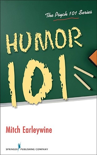Mitch Earleywine Humor 101 (Paperback) Psych 101 Series (UK IMPORT)