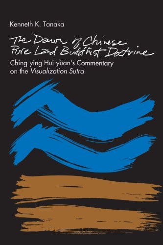 THE DAWN OF CHINESE PURE LAND BUDDHIST DOCTRINE: By Kenneth K. Tanaka BRAND NEW