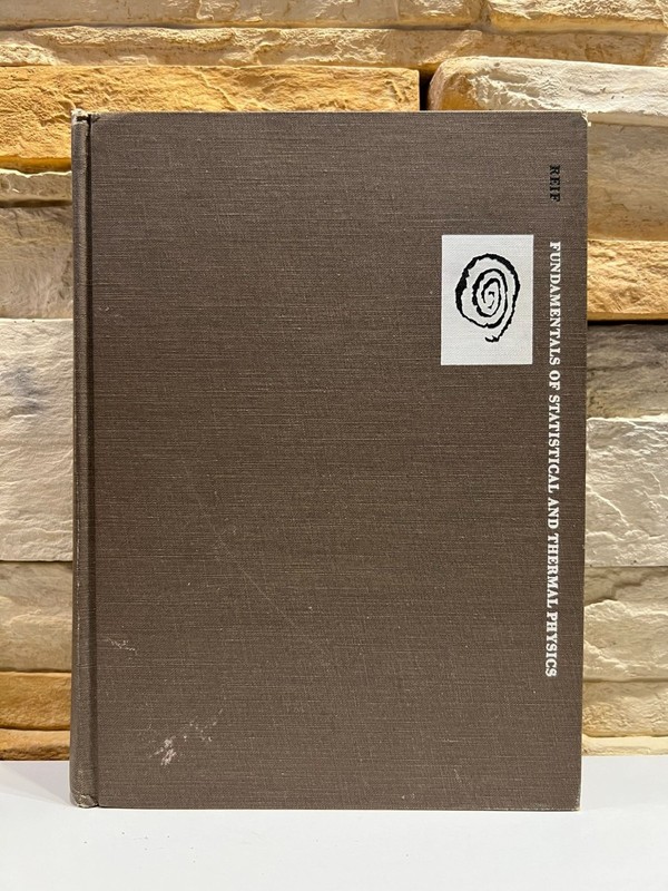 Fundamentals of Statistical and Thermal Physics Frederick Reif 1965 HC Physics