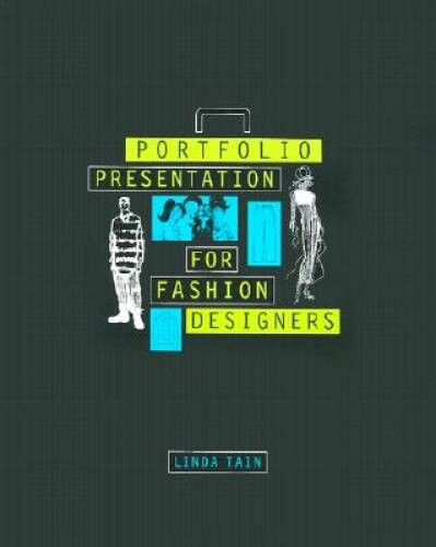 Portfolio Presentation for Fashion Designers – Paperback By Tain, Linda – GOOD