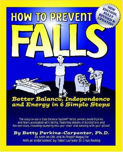 How To Prevent Falls: Better Balance, Independence and Energy in 6 – VERY GOOD
