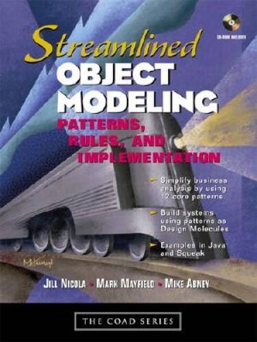 Streamlined Object Modeling: Patterns, Rules, and Implementation – VERY GOOD