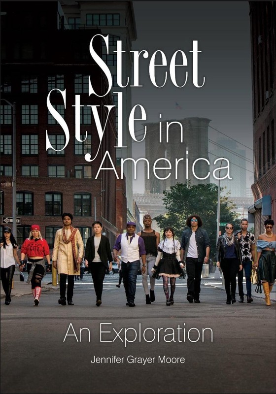 Street Style in America: An Exploration by Dr Jennifer Grayer Moore (English) Ha