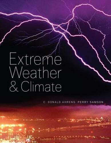 Extreme Weather and Climate by C Donald Ahrens: Used