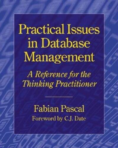 Practical Issues in Database Management: A Reference for the Thinkin – VERY GOOD