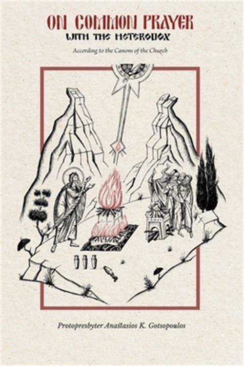 On Common Prayer with the Heterodox: According to the Canons of the Church (Pape