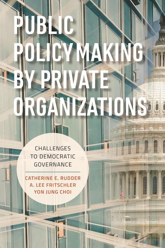 Public Policymaking by Private Organizations: Challenges to Democratic Gover…