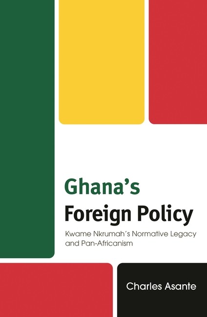 Ghana’s Foreign Policy: Kwame Nkrumah’s Normative Legacy And…