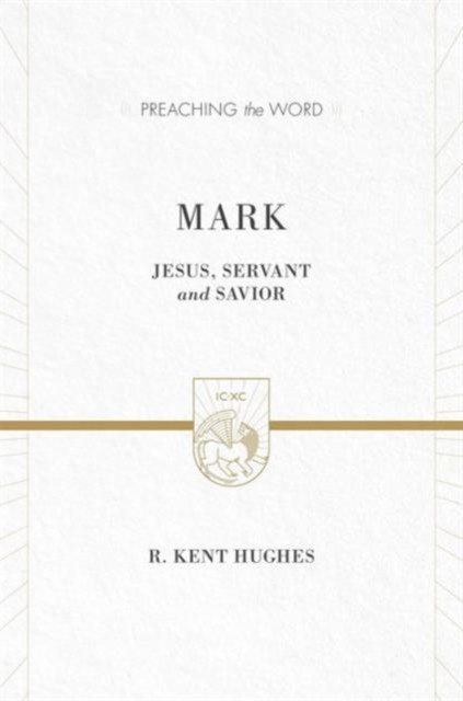 Mark by R. Kent Hughes HARDBACK 9781433538384