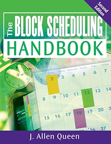 The Block Scheduling Handbook, Queen, J. Allen