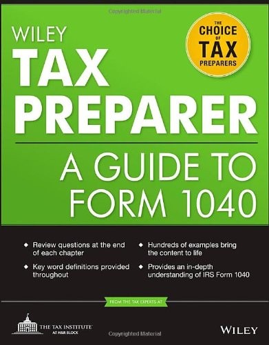 WILEY TAX PREPARER: A GUIDE TO FORM 1040 By The Tax Institute At H&r Block *NEW*