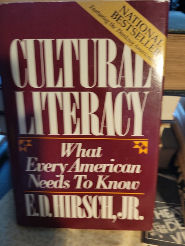 Cultural Literacy : What Every American Needs to Know E. D., Jr. HIRSCH HCDJ