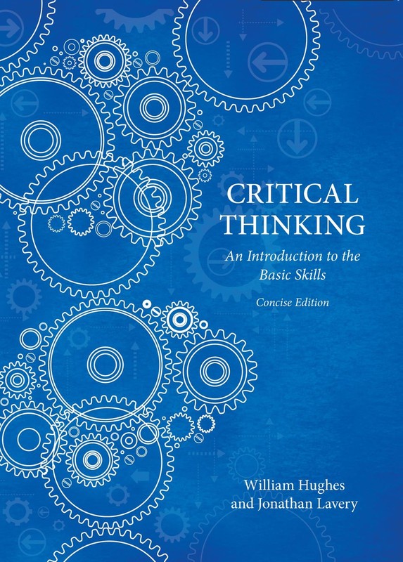 Critical Thinking - Concise Edition - paperback Lavery, Jonathan|Hughes, Wil...