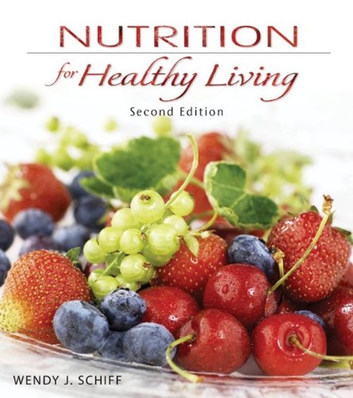 Nutrition for Healthy Living Wendy J. Schiff