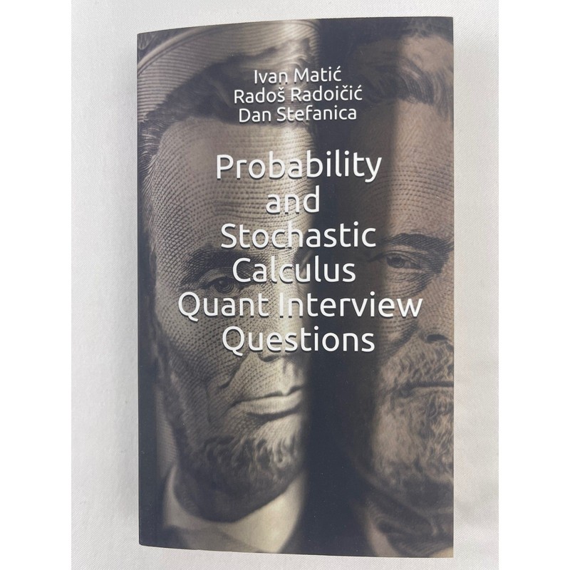 Probability and Stochastic Calculus Quant Interview Questions Matic Radoicic
