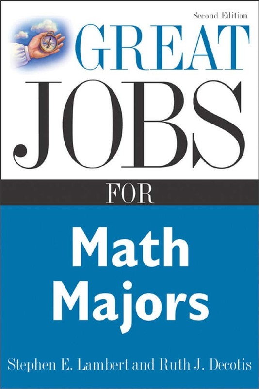 Great Jobs for Math Majors, Second ed. (Great Jobs For…Series)