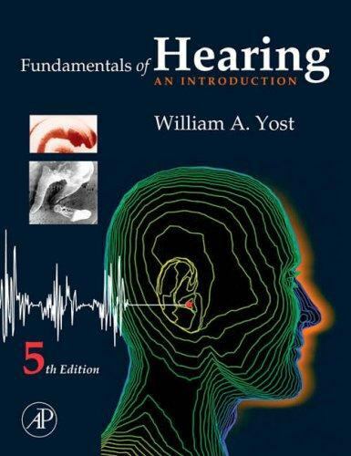 Fundamentals of Hearing : An Introduction by William A. Yost (2006,…