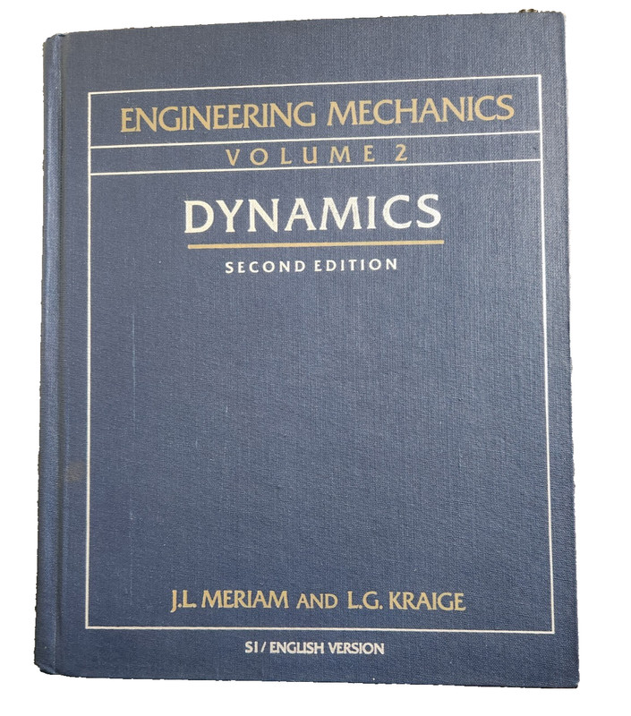 Engineering Mechanics Dynamics 2nd Ed Meriam Kraige; J. L. Meria 1986 Hardcover