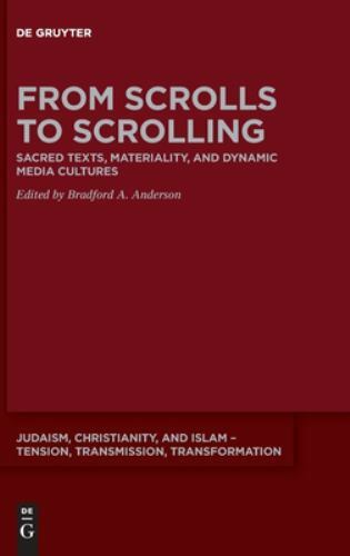 From Scrolls to Scrolling: Sacred Texts, Materiality, and Dynamic Media Cultures