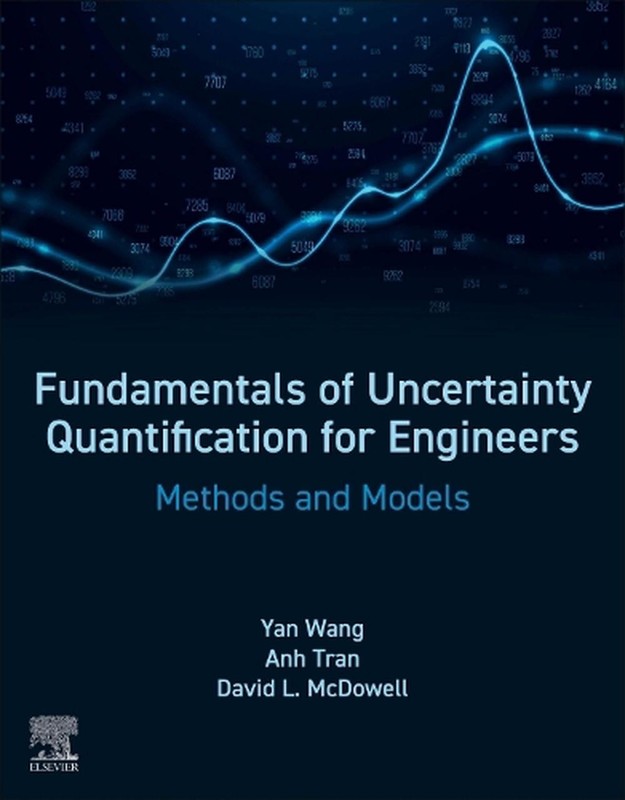 Fundamentals of Uncertainty Quantification for Engineers: Methods and Models by