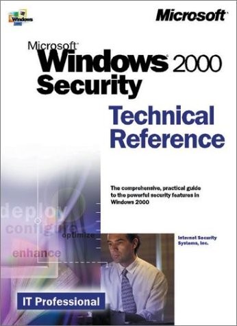 MICROSOFT WINDOWS 2000 SECURITY TECHNICAL REFERENCE By John Hayday & Internet