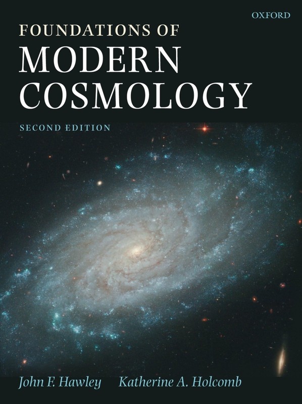 Foundations of Modern Cosmology by Hawley