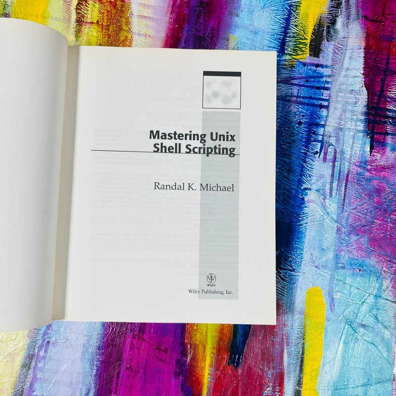 Mastering Unix Shell Scripting Randal K. Michael 2003 Wiley Programming IT Book gallery
