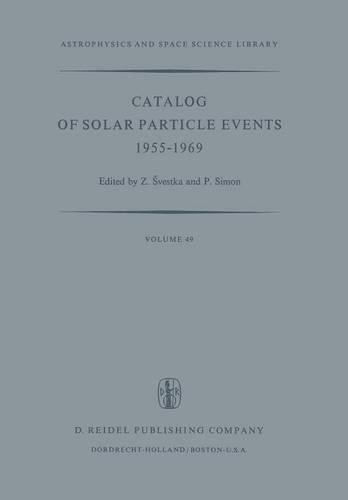 Catalog of Solar Particle Events 19551969 - 9789401017442