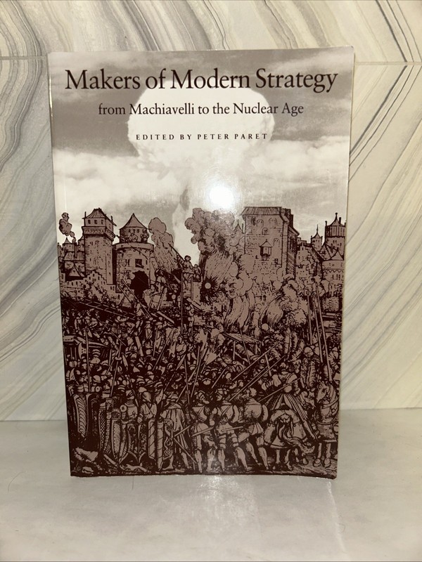 Makers of Modern Strategy – Paperback, by Peter Paret; Gordon – B29
