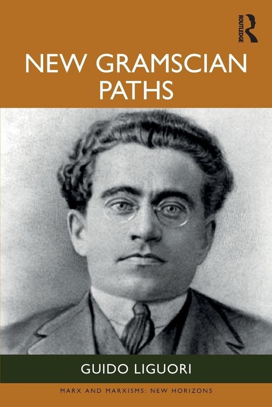 New Gramscian Paths (Marx and Marxisms), Liguori, Liguori, 9781041109990 New..