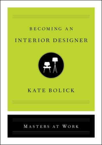 Becoming an Interior Designer (Masters at Work) – Hardcover – GOOD