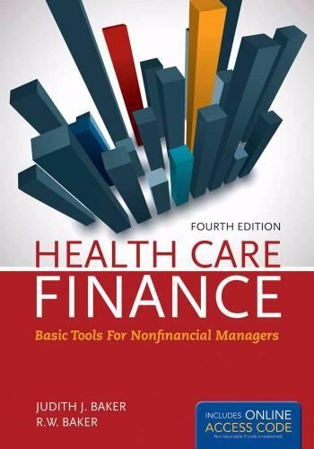 Health Care Finance by Judith J. Baker and R. W. Baker (2013, Trade Paperback)
