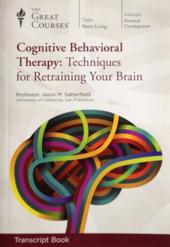 Cognitive Behavioral Therapy: Techniques for Retraining Your Brain-Transcrip…