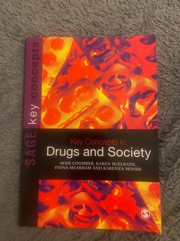 Key Concepts in Drugs and Society by Ross Coomber, Karen McElrath, Fiona Measham