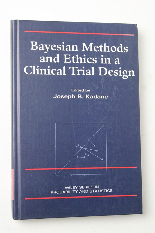 Wiley Series in Probability and Statistics Ser.: Bayesian Methods and Ethics in